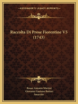 Paperback Raccolta Di Prose Fiorentine V5 (1743) [Italian] Book