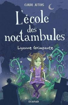 Paperback L'école des noctambules - Lyanne Grimpante [French] Book