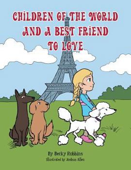 Paperback Children of the World and a Best Friend to Love Book