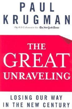 Hardcover The Great Unraveling: Losing Our Way in the New Century Book