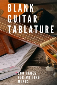 Paperback Blank Guitar Tablatures: 200 Pages of Guitar Tabs with Six 6-line Staves and 7 blank Chord diagrams per page. Write Your Own Music. Music Compo Book