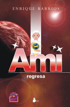 Ami regresa - Book #2 of the Ami