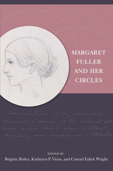 Paperback Margaret Fuller and Her Circles Book