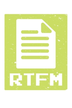 Paperback RTFM Read The Manual Geek: Unlined / Plain RTFM Notebook / Journal Sketchbook Gift - Large ( 6 x 9 inches ) - 120 Pages -- Softcover Book