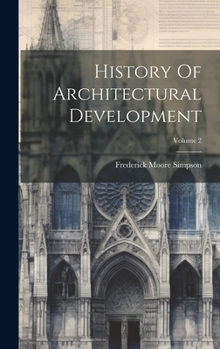 Hardcover History Of Architectural Development; Volume 2 Book