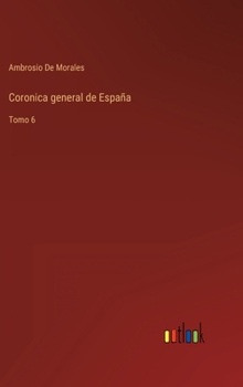 Hardcover Coronica general de España: Tomo 6 [Spanish] Book