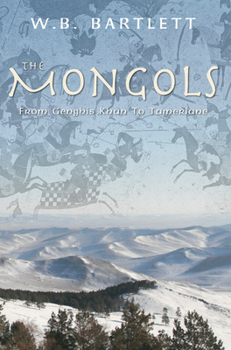 Paperback The Mongols: From Genghis Khan to Tamerlane Book