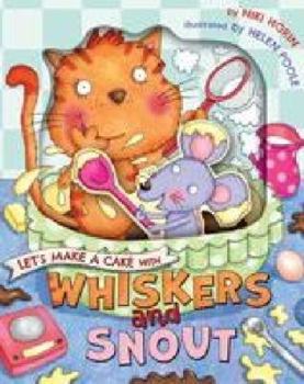 Hardcover Let's Make a Cake with Whiskers and Snout Book