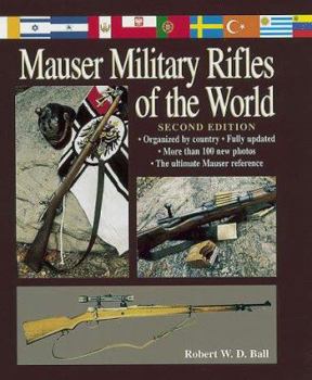 Mauser Military Rifles of the World　2nd Amazon.com: Mauser Military Rifles of the World eBook : Ball