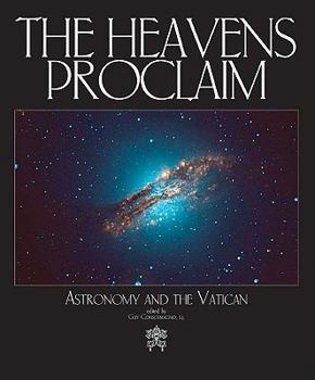 Hardcover The Heavens Proclaim: Astronomy and the Vatican Book