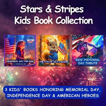 Stars & Stripes Book Collection: (3 Stories in 1) [Kids Memorial Day and Independence Day] (The Magic Inside Me Series: A Collection of Heartwarming Tales to Empower Young Minds)