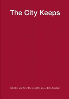 Hardcover The City Keeps: Selected and New Poems 1966-2014 Book