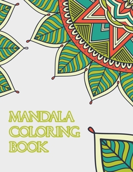 Paperback Mandala coloring book: Beginners Coloring Book for Girls, boys, teens with Low Vision. Ideal to Relieve Stress, Aid Relaxation and Soothe the Book