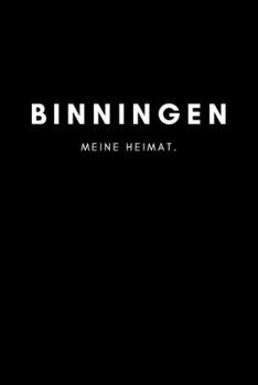 Binningen: Notizbuch, Notizblock, Notebook | Liniert, Linien, Lined | DIN A5 (6x9 Zoll), 120 Seiten | Deine Stadt, Dorf, Region, Liebe und Heimat (German Edition)
