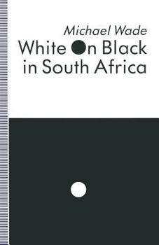 Paperback White on Black in South Africa: A Study of English-Language Inscriptions of Skin Colour Book