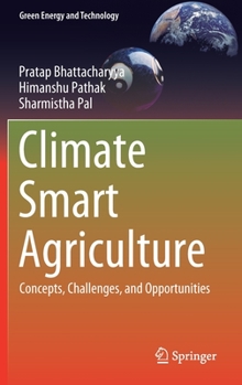 Hardcover Climate Smart Agriculture: Concepts, Challenges, and Opportunities Book