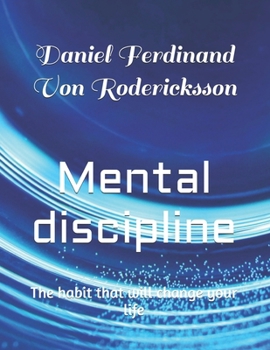 Paperback Mental discipline: The habit that will change your life Book