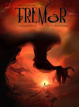 Hardcover The Making of Tremor...: An Animated Short Film Book