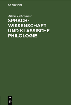 Hardcover Sprachwissenschaft Und Klassische Philologie: Vortrag Gehalten Am 31. Mai 1928 Im Weimar Auf Der 3. Fachtagung Der Klassischen Altertumswissenschaft [German] Book