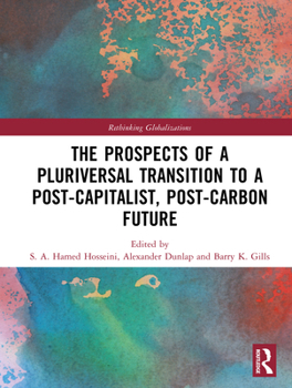 Hardcover The Prospects of a Pluriversal Transition to a Post-Capitalist, Post-Carbon Future Book