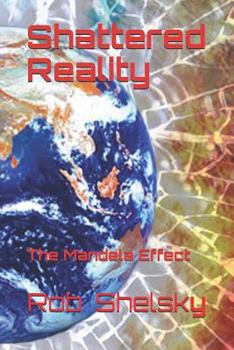 Paperback Shattered Reality: The Mandela Effect Book