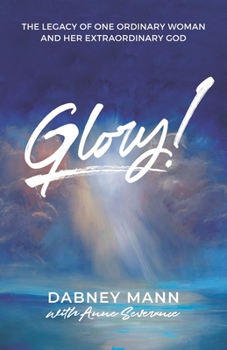 Paperback Glory!: The Legacy of One Ordinary Woman and Her Extraordinary God Book