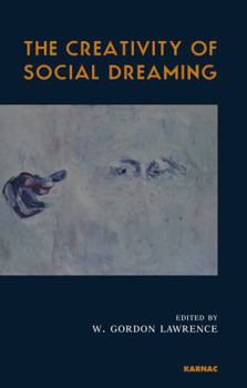 Paperback The Creativity of Social Dreaming Book