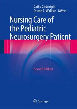 Hardcover Nursing Care of the Pediatric Neurosurgery Patient Book