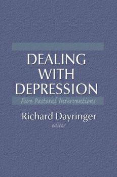 Hardcover Dealing with Depression: Five Pastoral Interventions Book