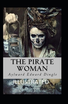 Paperback The Pirate Woman Illustrated Book