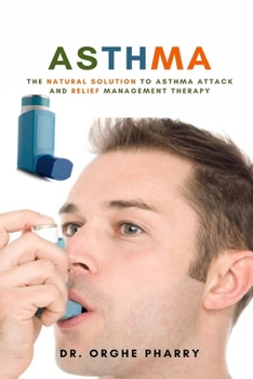 Paperback Asthma: The Natural Solution to Asthma Attack and Relief Management Therapy Book