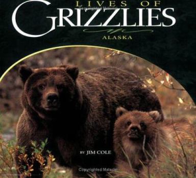 Paperback Lives of Grizzlies: Alaska Book