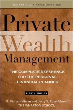 Hardcover Private Wealth Management: The Complete Reference for the Personal Financial Planner Book