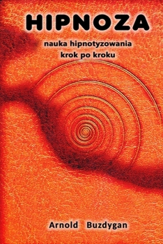 Paperback Hipnoza: nauka hipnotyzowania krok po kroku [Polish] Book