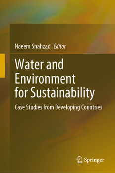 Hardcover Water and Environment for Sustainability: Case Studies from Developing Countries Book