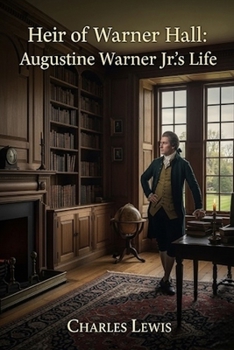 Paperback Heir of Warner Hall: Augustine Warner Jr.'s Life Book