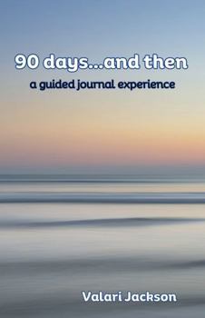 Paperback 90 days...and then: a guided journal experience Book