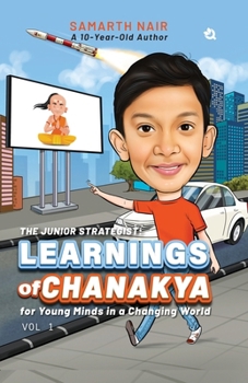 The Junior Strategist: Learnings of Chanakya for Young Minds in a Changing World - Vol I