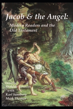 Paperback Jacob and the Angel: Modern Readers and the Old Testament Book