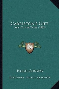 Paperback Carriston's Gift: And Other Tales (1885) Book