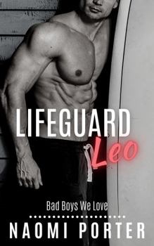 Lifeguard Leo - Book #2 of the Bad Boys We Love