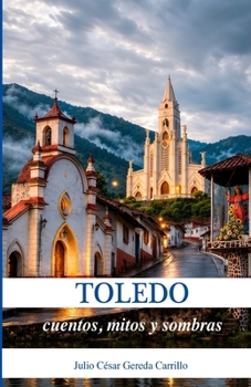 Paperback Toledo: cuentos, mitos y sombras [Spanish] Book