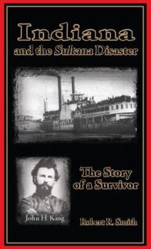 Hardcover Indiana and the Sultana Disaster: The Story of a Survivor Book