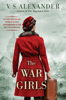 Paperback The War Girls: A Ww2 Novel of Sisterhood and Survival Book