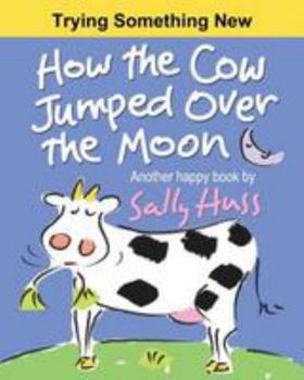 Paperback How the Cow Jumped Over the Moon Book
