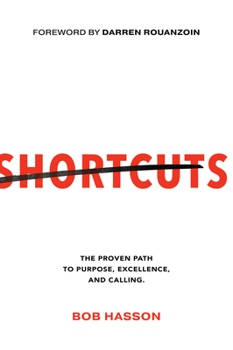 Paperback Shortcuts: The Proven Path to Purpose, Excellence, and Calling Book