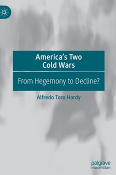 Hardcover America's Two Cold Wars: From Hegemony to Decline? Book
