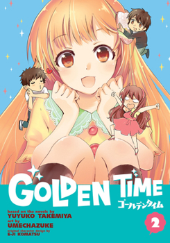 Golden Time Vol. 2 - Book #2 of the Golden Time