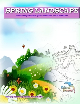 Paperback SPRING LANDSCAPE coloring books for adults relaxation: spring coloring books for adults Book