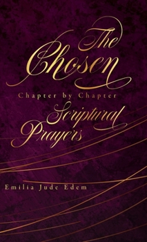 Hardcover The Chosen Chapter by Chapter Scriptural Prayers Book